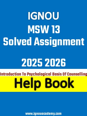 IGNOU MSW 13 Solved Assignment 2025 2026
